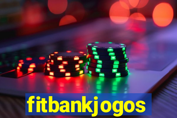 fitbankjogos