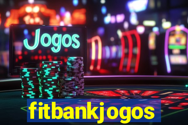 fitbankjogos