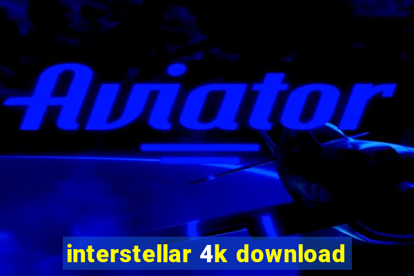 interstellar 4k download