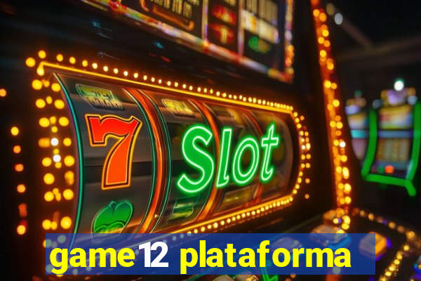 game12 plataforma