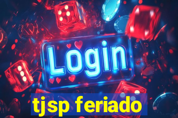 tjsp feriado