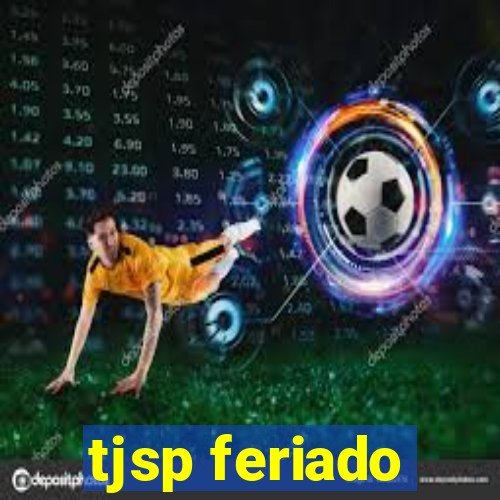 tjsp feriado