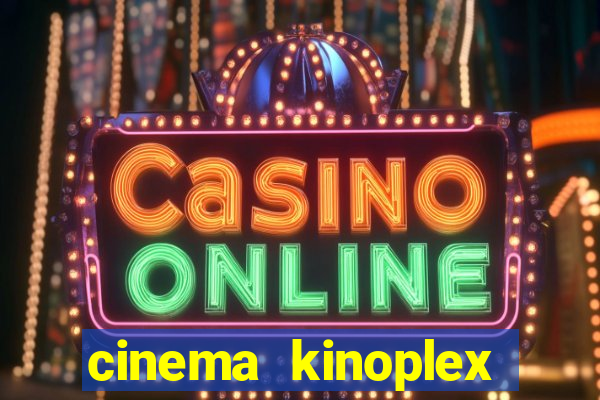 cinema kinoplex norte shopping