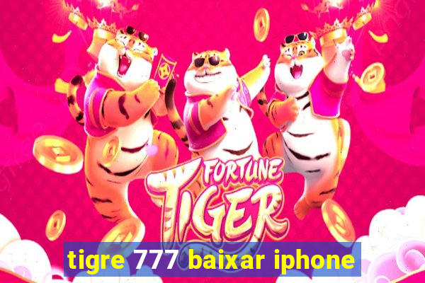 tigre 777 baixar iphone