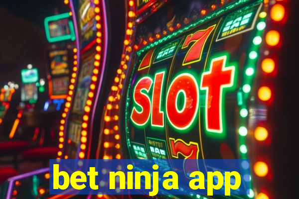 bet ninja app