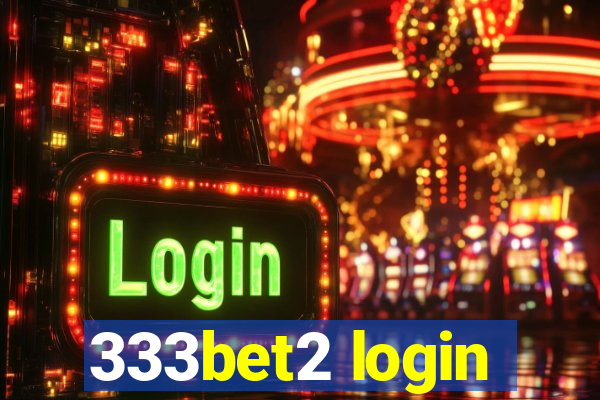 333bet2 login