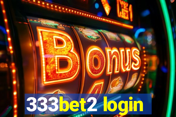 333bet2 login