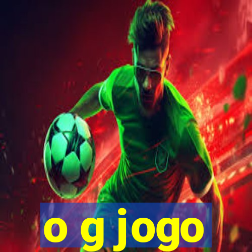 o g jogo