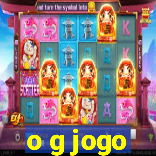 o g jogo