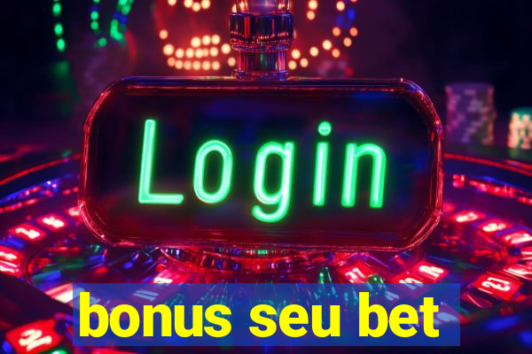 bonus seu bet