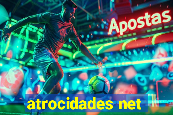 atrocidades net