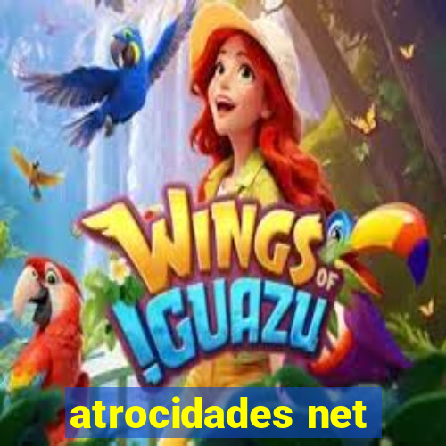 atrocidades net