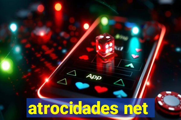 atrocidades net