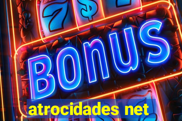 atrocidades net