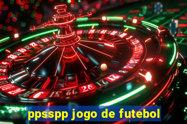 ppsspp jogo de futebol