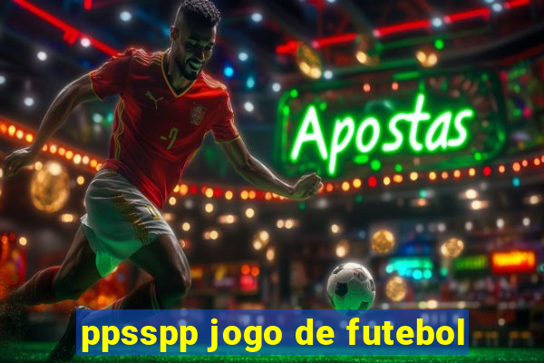 ppsspp jogo de futebol