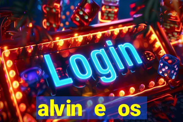 alvin e os esquilos redecanais