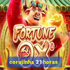 corujinha 21 horas