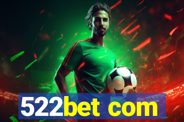 522bet com