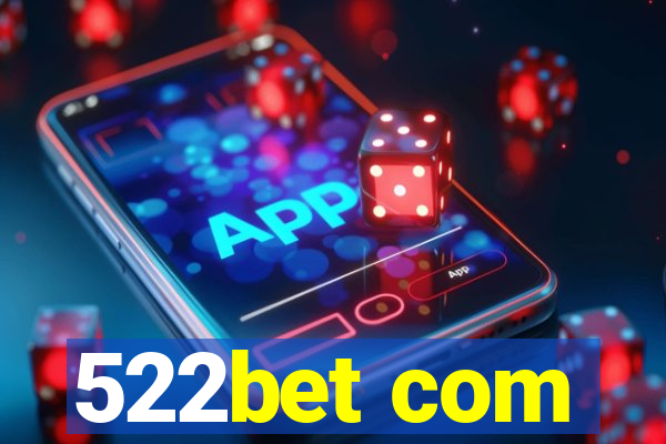 522bet com