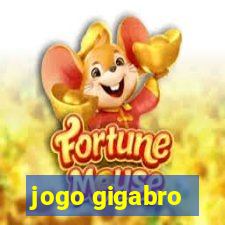 jogo gigabro