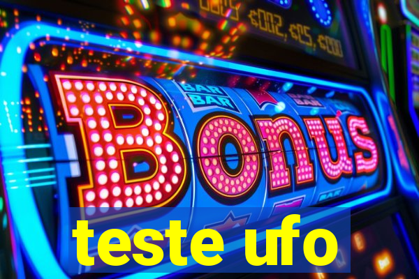 teste ufo