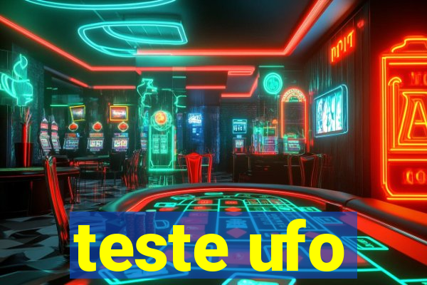 teste ufo