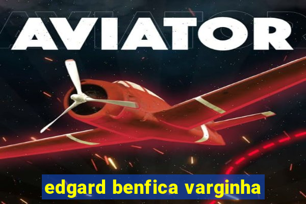 edgard benfica varginha