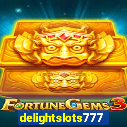 delightslots777