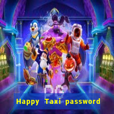 Happy Taxi password road 96 road 96 senha do cofre