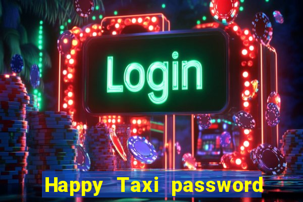 Happy Taxi password road 96 road 96 senha do cofre