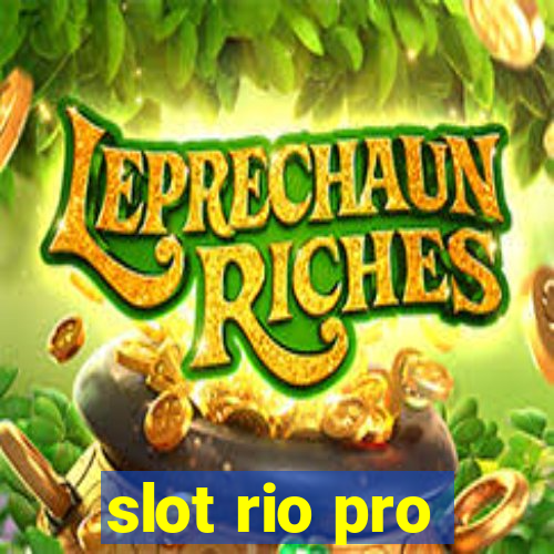 slot rio pro