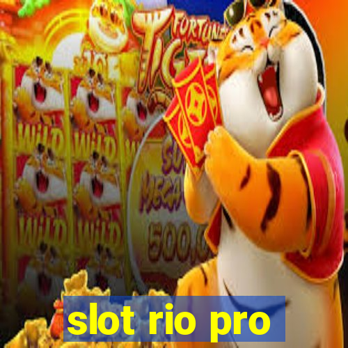 slot rio pro