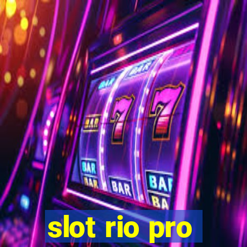 slot rio pro