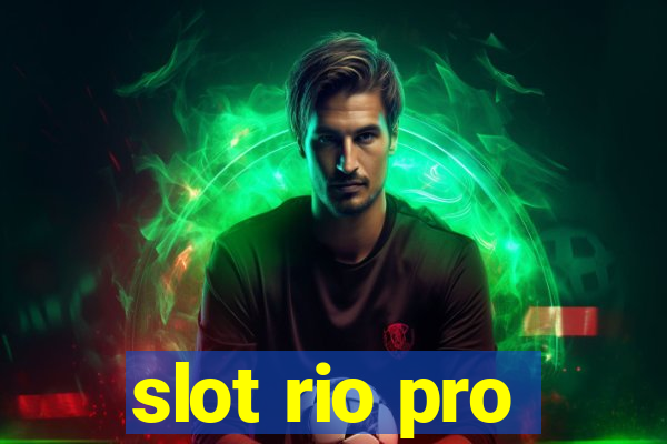 slot rio pro