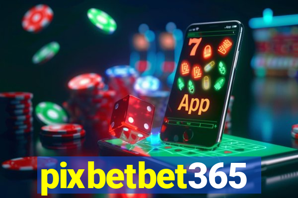 pixbetbet365