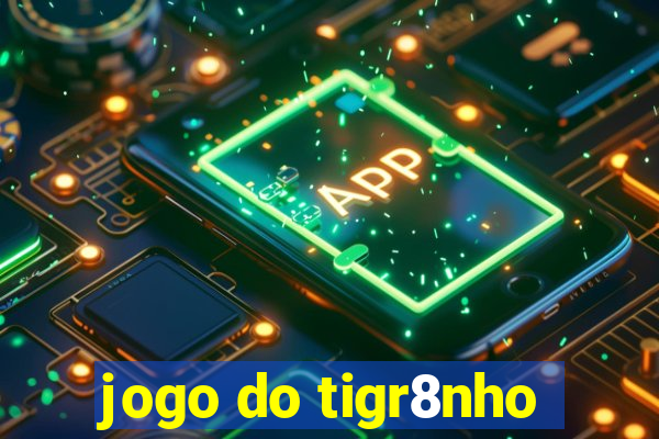 jogo do tigr8nho