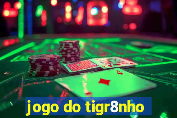 jogo do tigr8nho