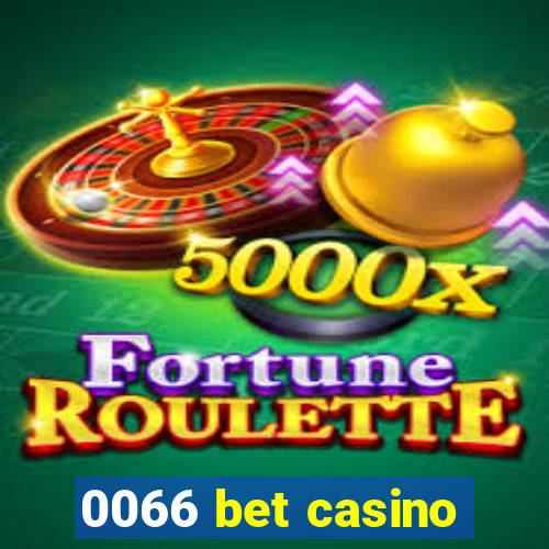 0066 bet casino