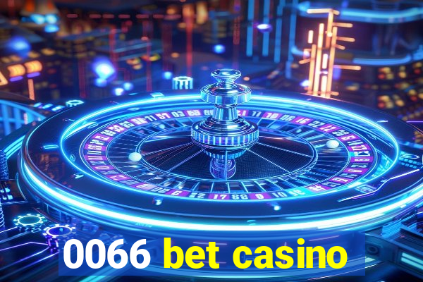 0066 bet casino