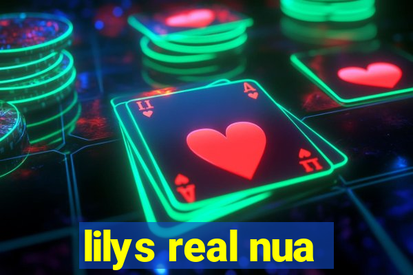 lilys real nua