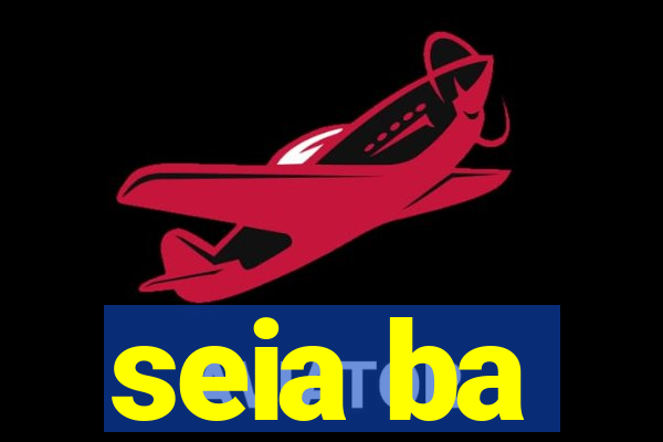 seia ba