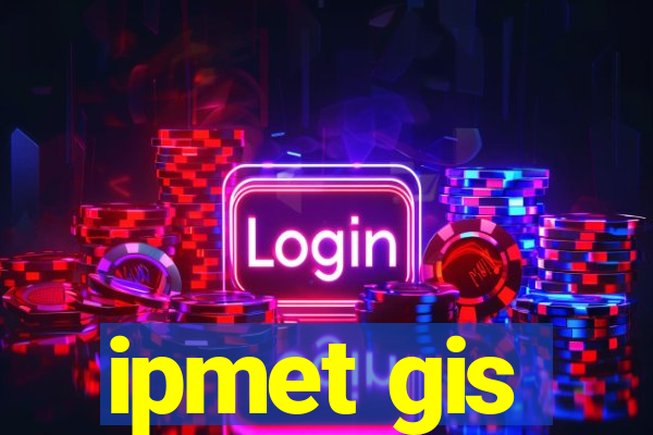 ipmet gis