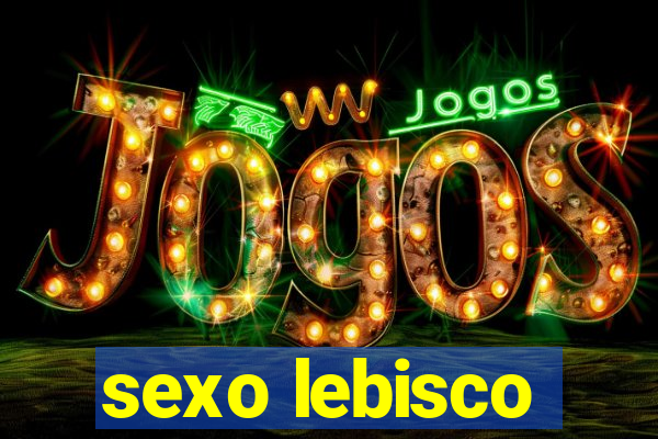 sexo lebisco