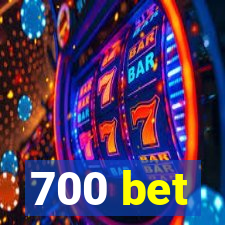 700 bet