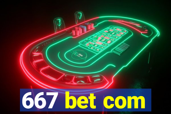 667 bet com