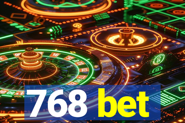 768 bet