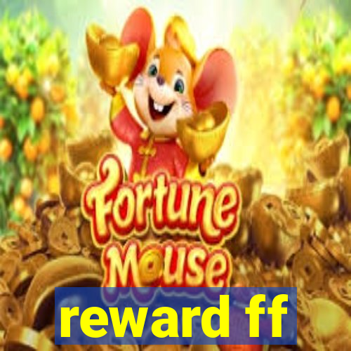 reward ff