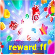 reward ff