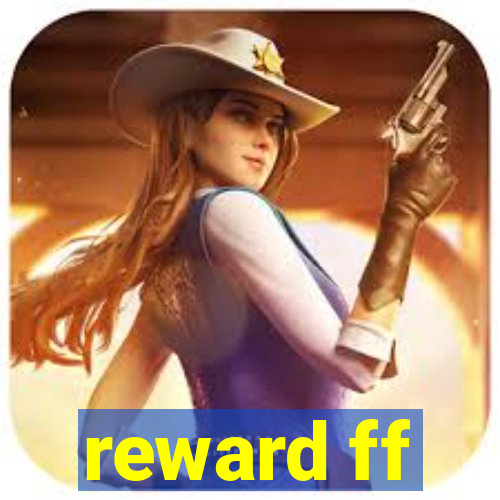 reward ff